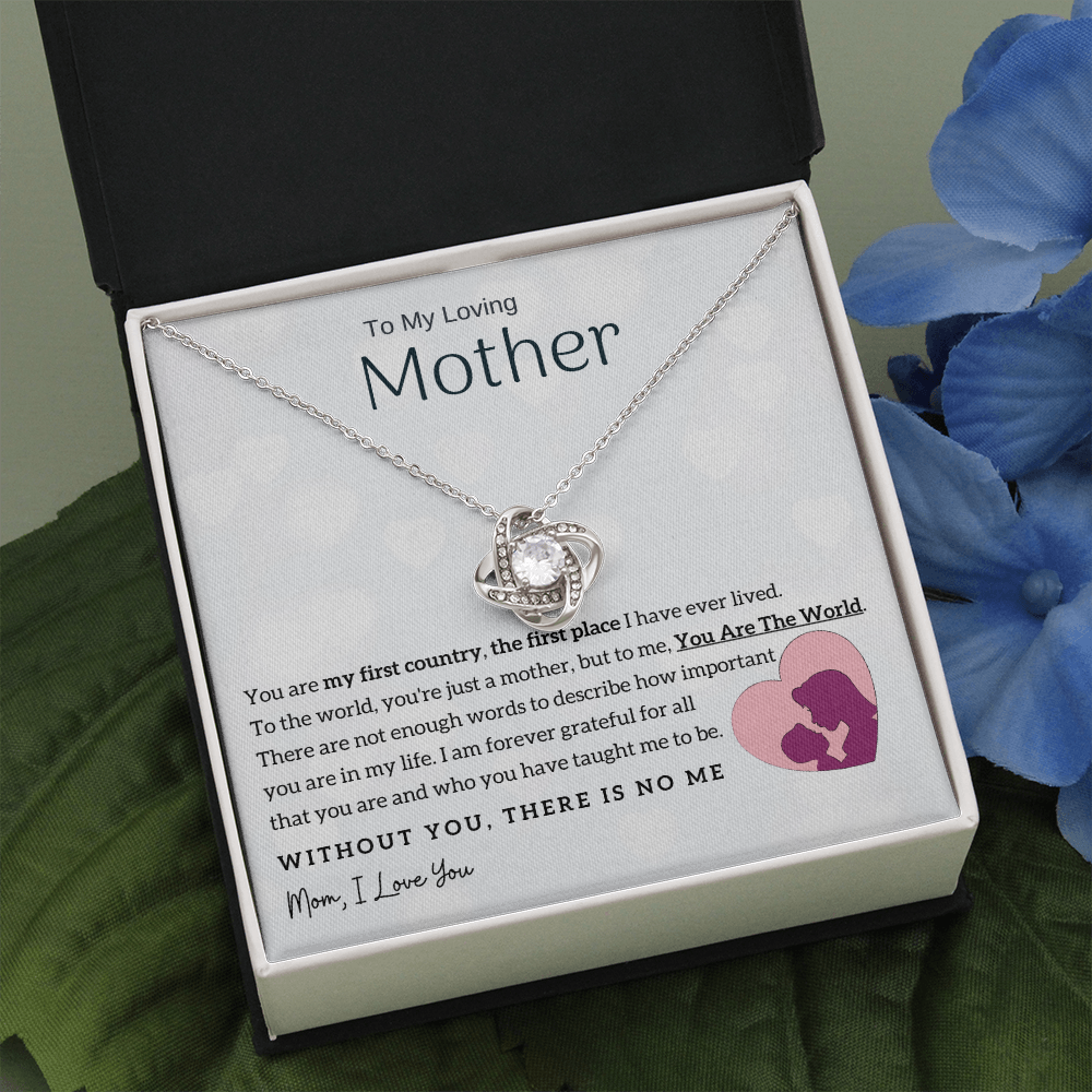 To My Loving Mother - You Are The World To Me! (Almost Gone) - Love Knot