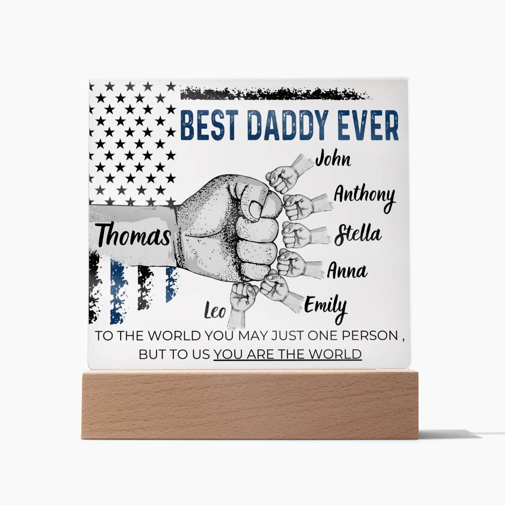Best Daddy Ever  - Name Personalize Dad & Childs - Acrylic Plaque