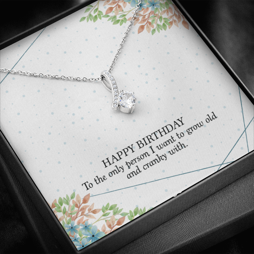 Happy Birthday - To The Only Person I Want To Grow Old With (Limited Time Offer) - Alluring Beauty Necklace
