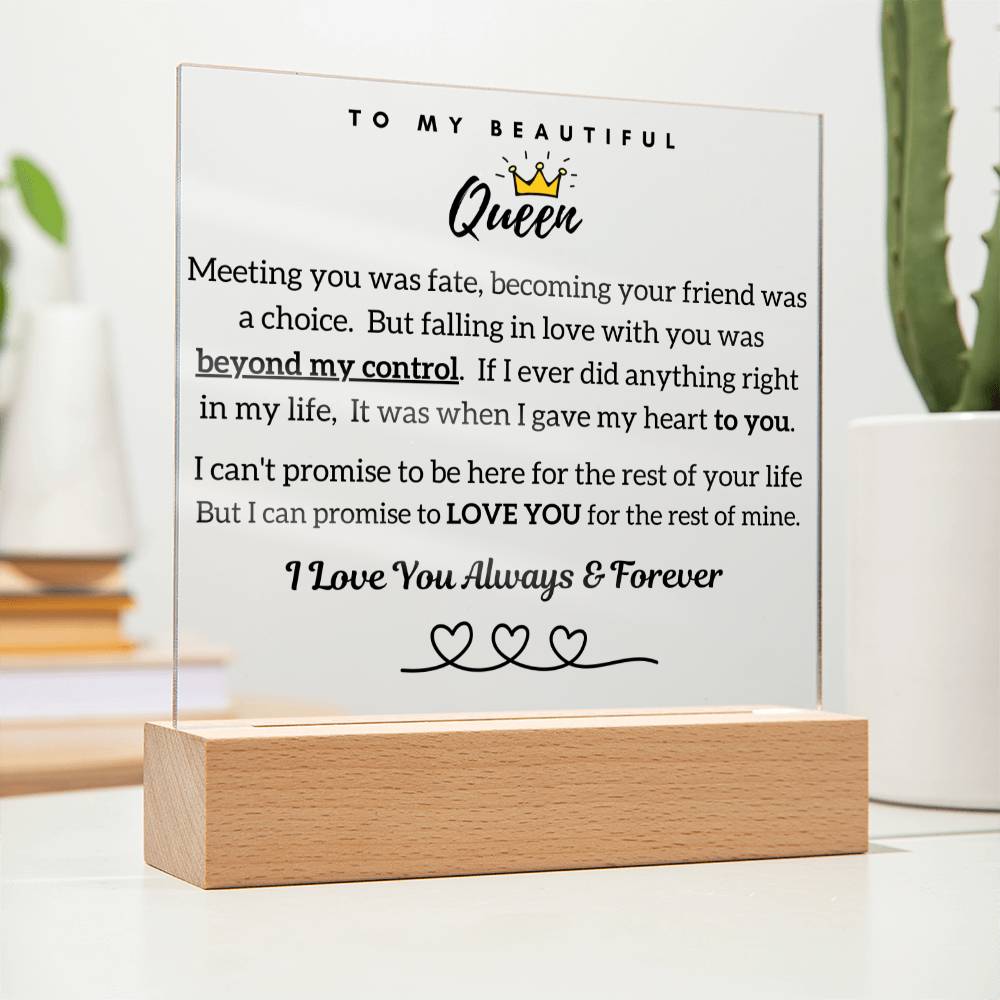 To My Beautiful Queen, Falling In Love With Your Was Beyond My Control - Acrylic Plaque