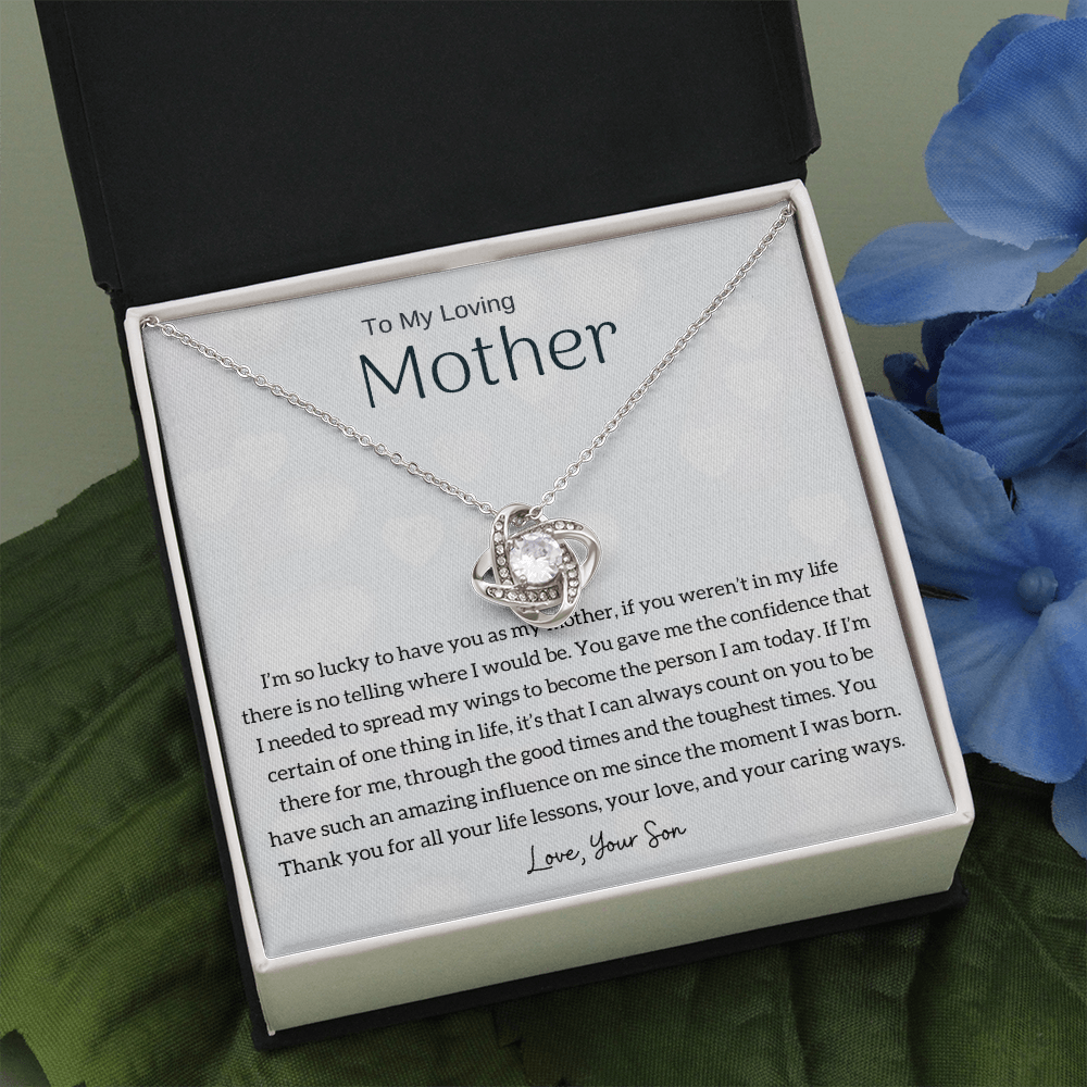 To My Loving Mother - I'm so lucky to have you as my mother! (Almost Gone) - Love Knot