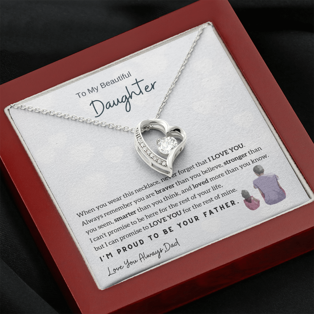 To My Beautiful Daughter, Never Forget That I Love You - (Forever Love Necklace)