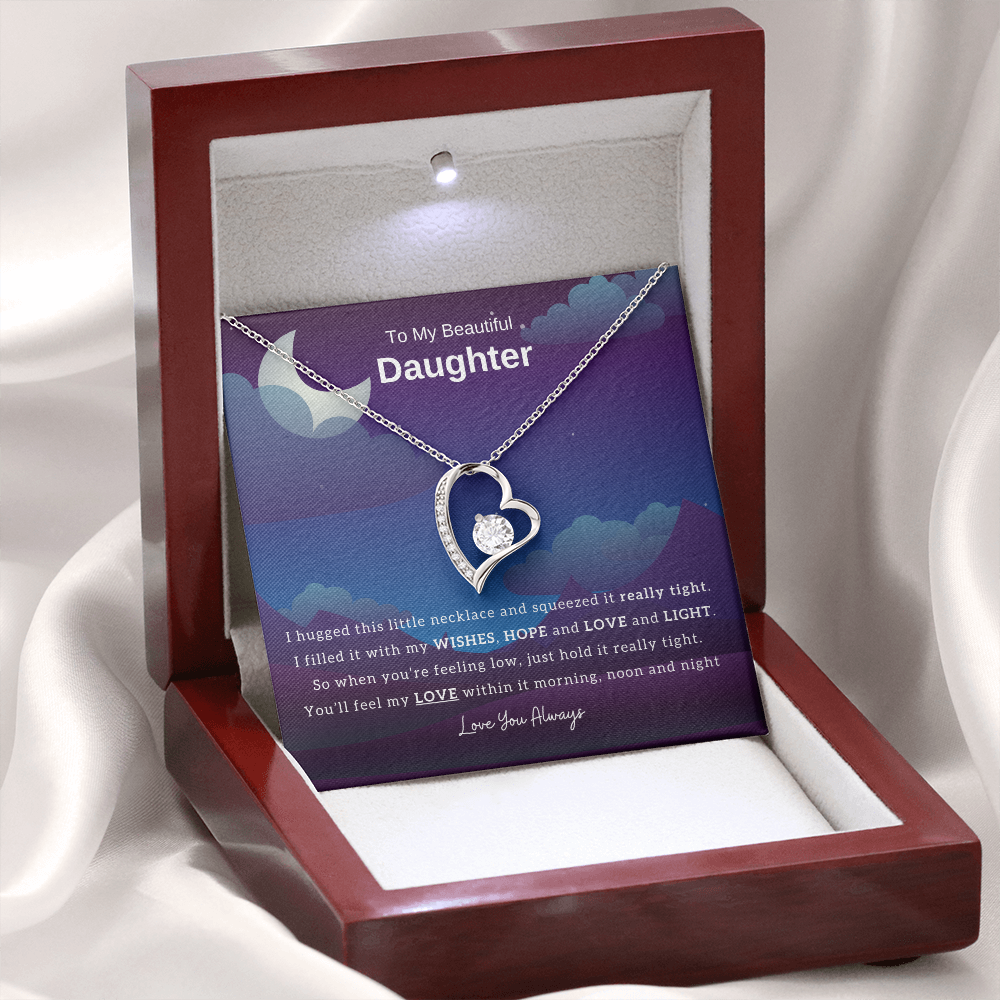 To My Beautiful Daughter, Hug This Necklace When You're Feeling Low - (Forever Love Necklace)