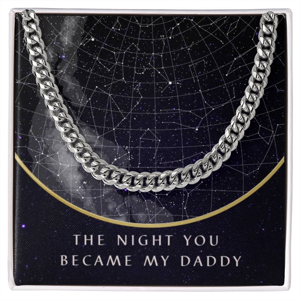 (Custom Star Map) - The Night You Became My Daddy - Cuban Chain