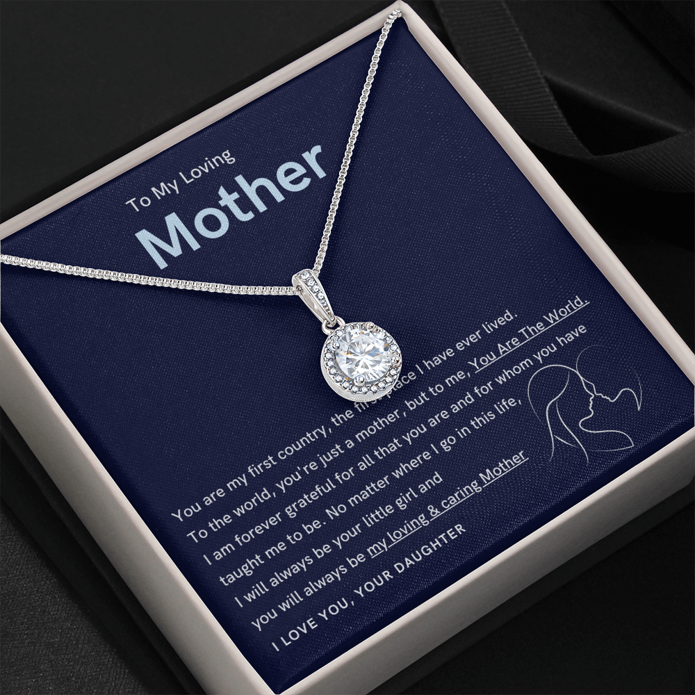 To My Loving Mother - You are the world to me (Extremely High Demand) - Eternal Hope Necklace