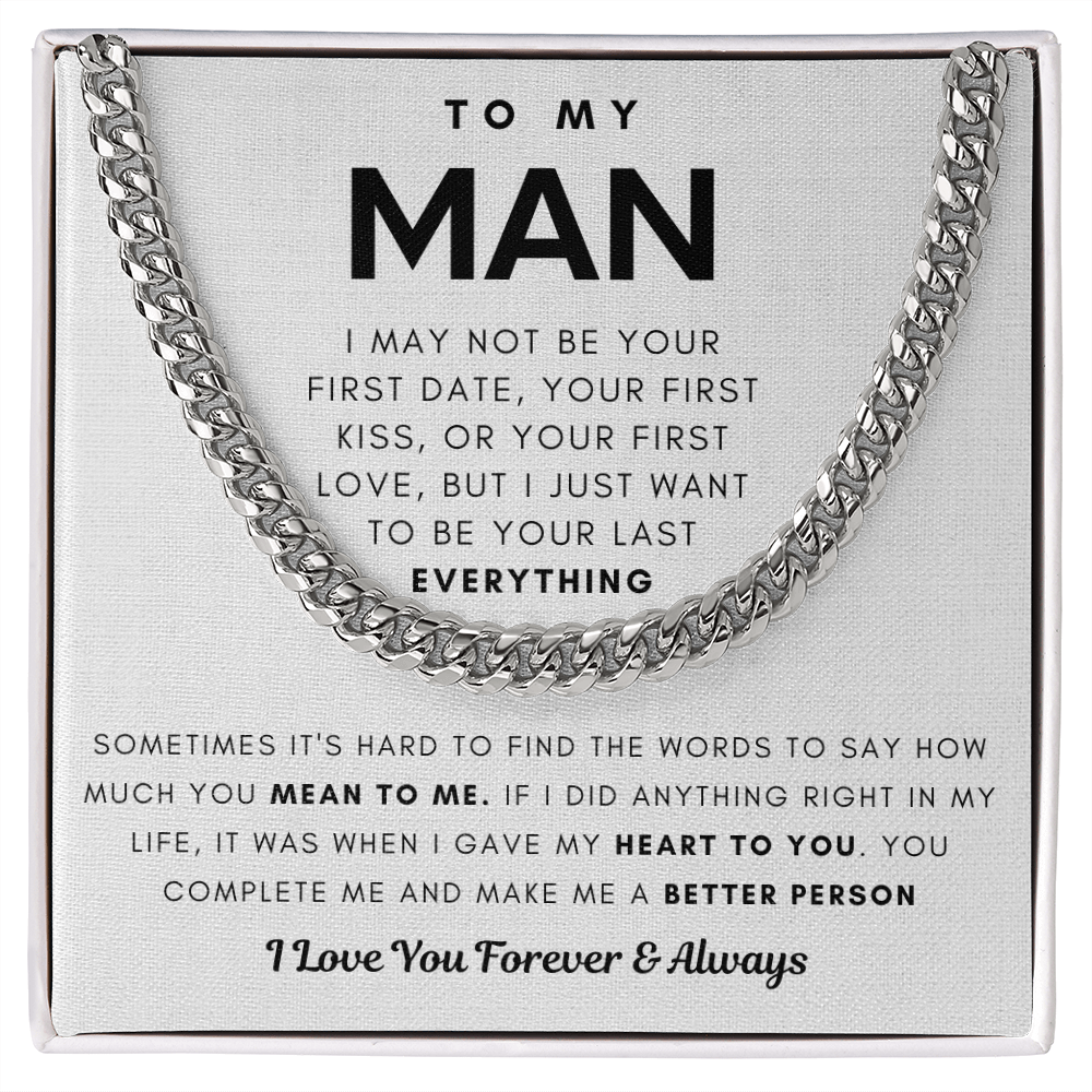 To My Man, You Complete Me And Make Me A Better Person - Cuban Chain (Length Adjustable)