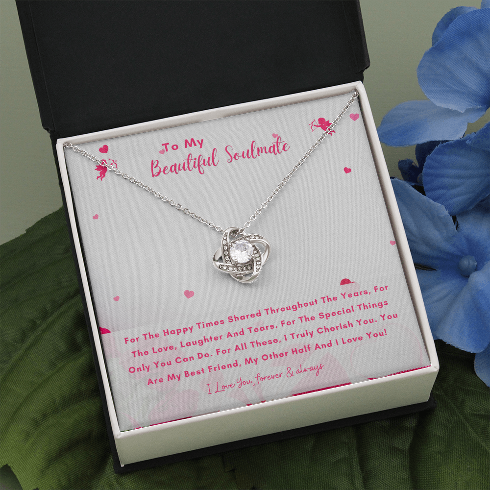 To My Beautiful Soulmate - You Are My Other Half And I Love You! (Almost Gone) - Love Knot