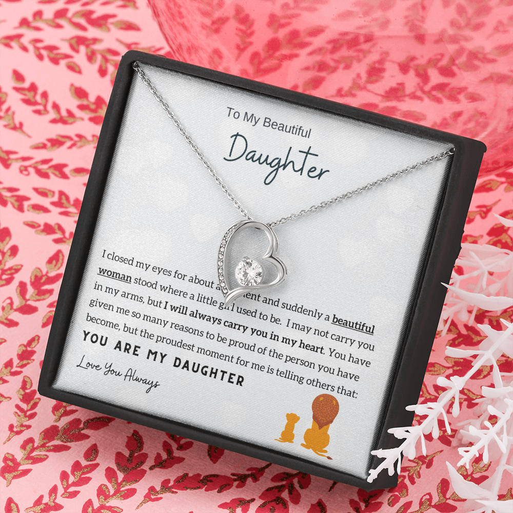 To My Beautiful Daughter - I Will Always Carry You In My Heart (Only a Few Left) - Forever Love Necklace