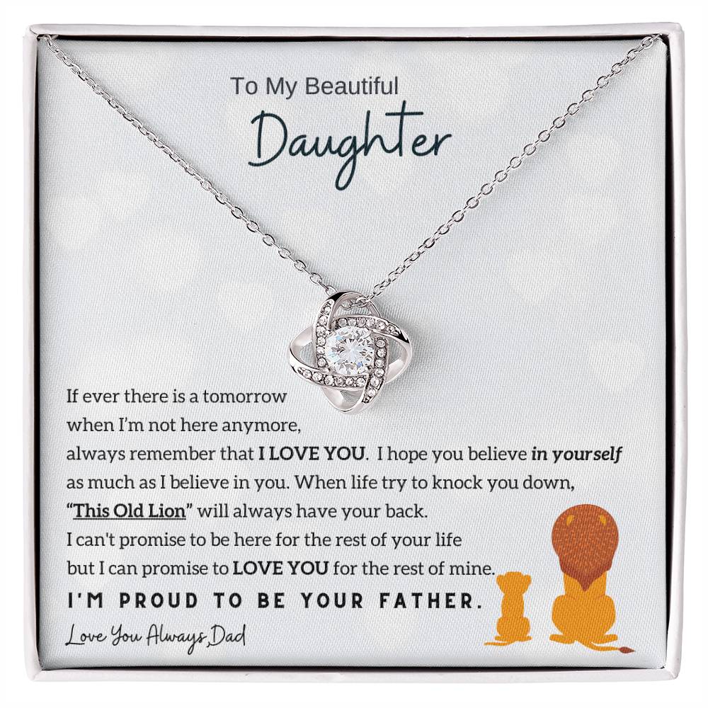 To My Beautiful Daughter - Always remember that I LOVE YOU (Love knot)