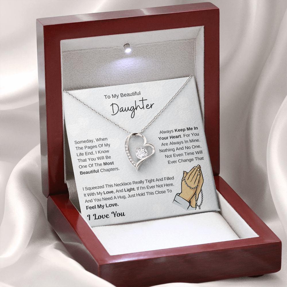 To My Beautiful Daughter - Hold This Necklace To Feel My Love - I Love You - (Forever Love Necklace)