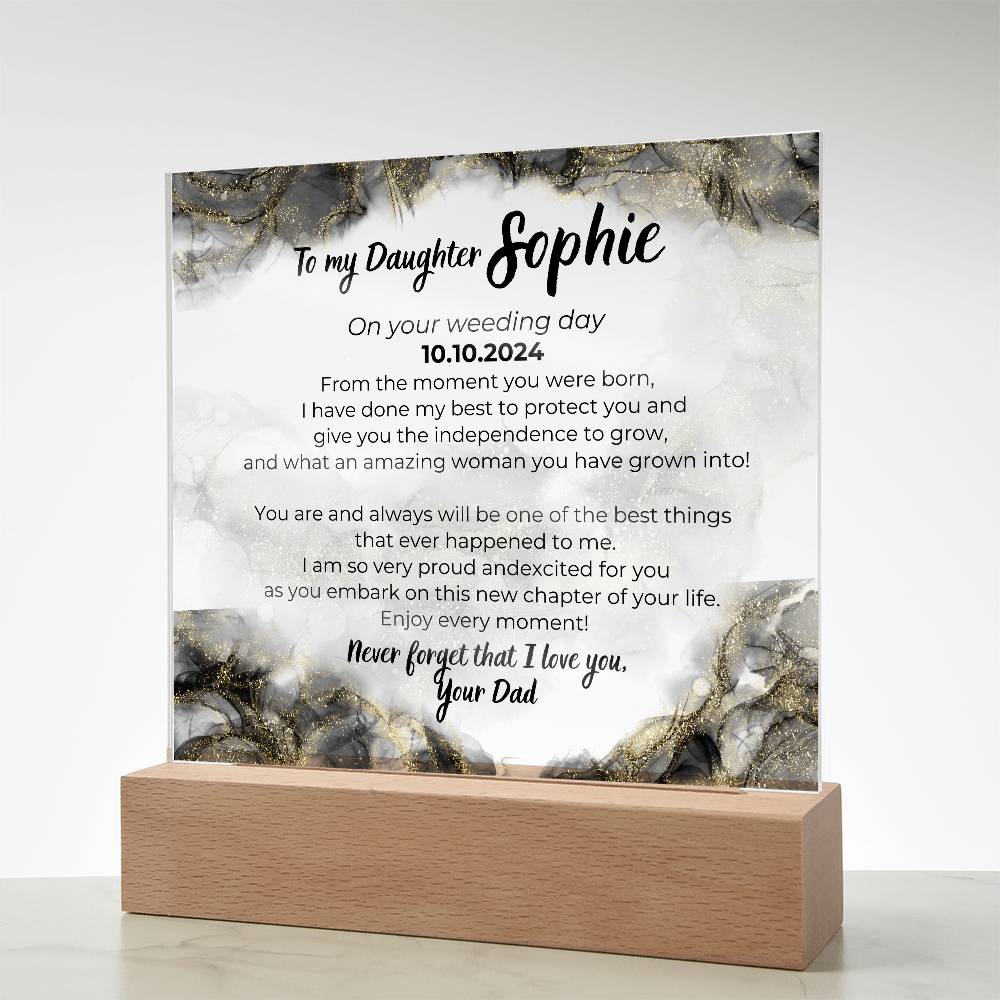 To my Daughter on your Wedding day - What an amazing woman you have grown into [Custom Name and Wedding Day ]