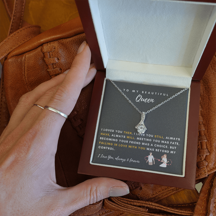 To My Beautiful Queen - I Was Right When I Gave My Heart To You! (Limited Time Offer) - Alluring Beauty Necklace