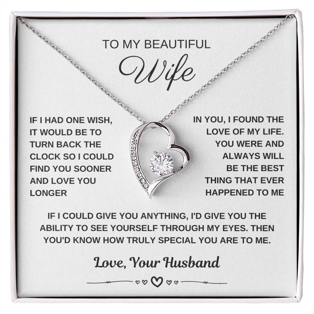 To My Beautiful Wife, I could find you sooner and love you longer