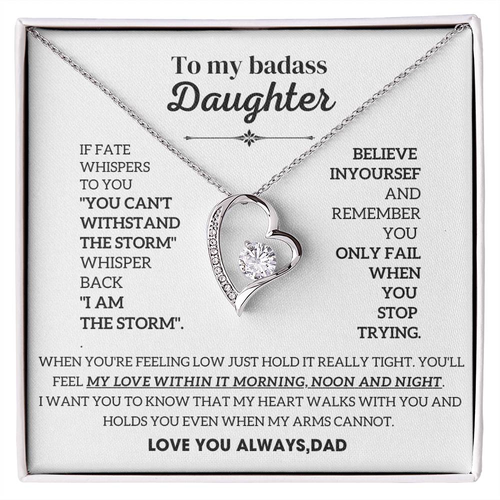 [Almost Sold Out] To My Badass Daughter, You'll feel my love within it morning noon and night