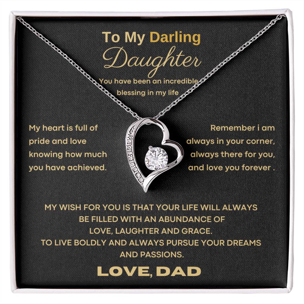 To My Darling Daughter - You have been an incredible blessing in my life