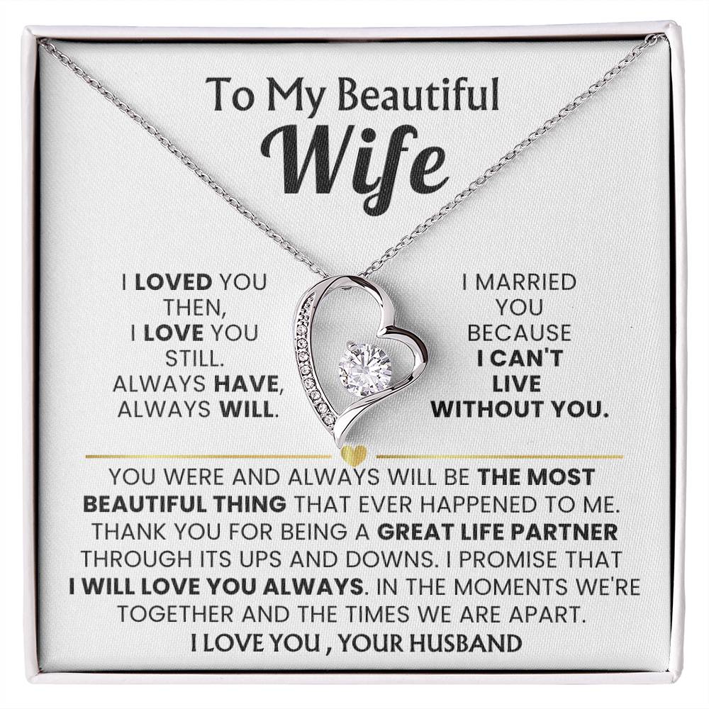 TO MY BEAUTIFUL WIFE - I loved you then, I love you still
