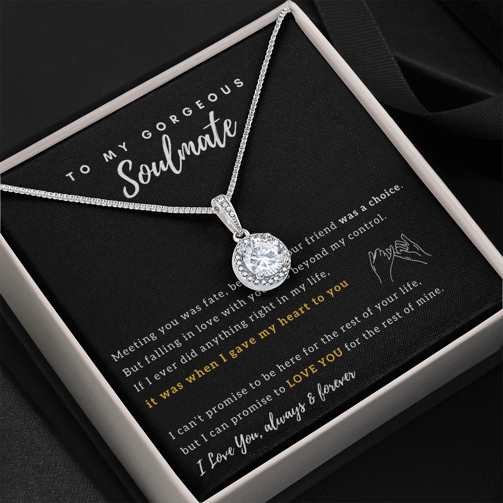 To My Gorgeous Soulmate - I Promise to Love You for the rest of my life! (Extremely High Demand) - Eternal Hope Necklace