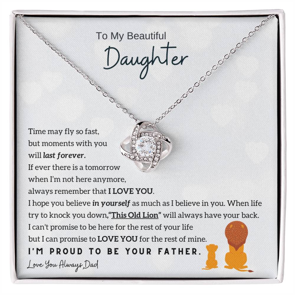 To My Beautiful Daughter, Moments With You Will Last Forever (Love knot)