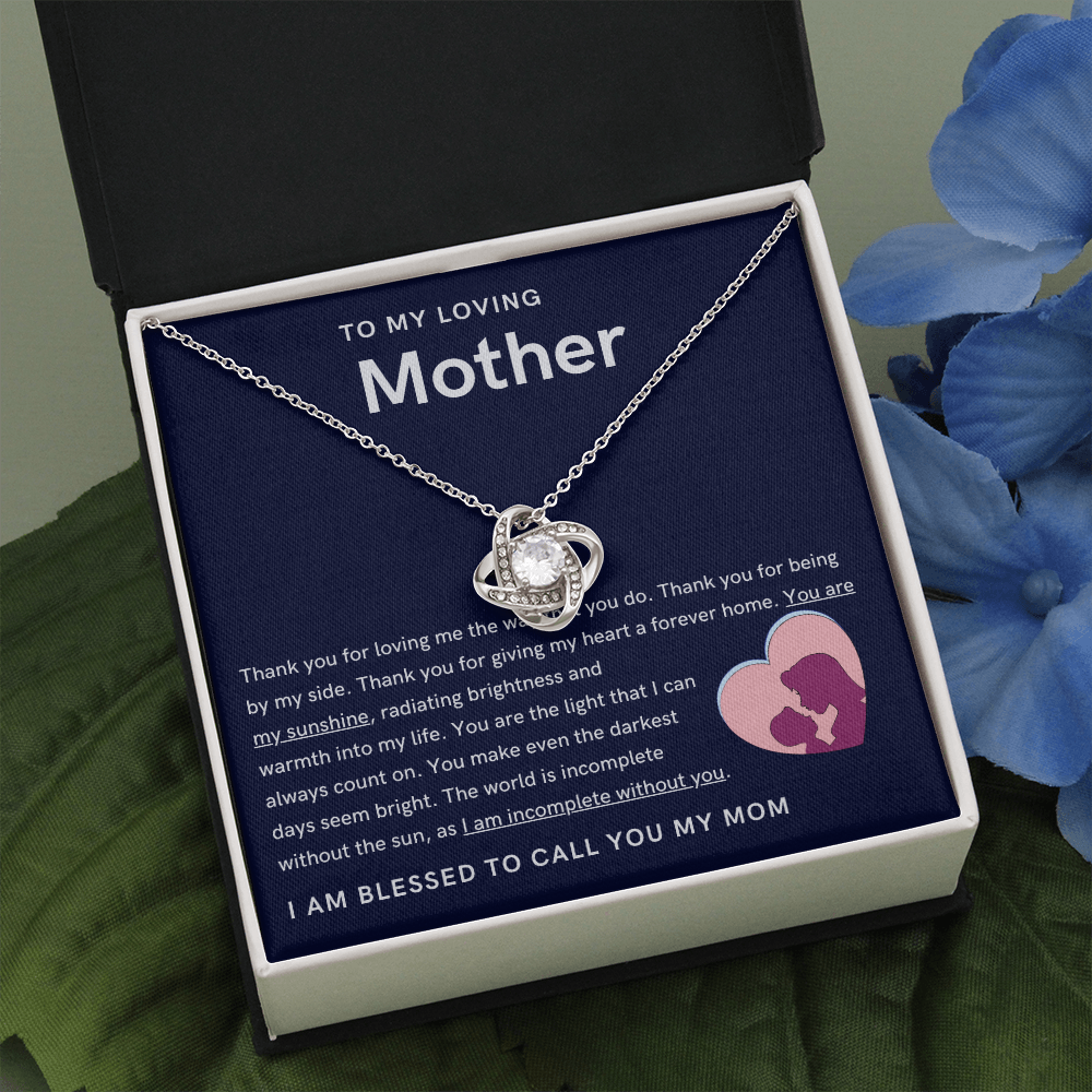 To My Loving Mother - You are my sunshine, radiating brightness into my life (Almost Gone) - Love Knot